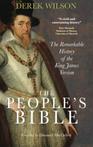 The Peoples Bible: The Remarkable History of the King James