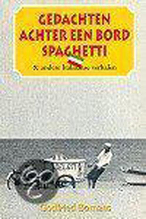 Gedachten achter een bord spaghetti en andere reisverhalen, Livres, Romans, Envoi