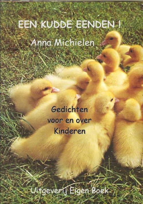 Een kudde eenden ! 9789077751152 Anna Michielen, Boeken, Gedichten en Poëzie, Zo goed als nieuw, Verzenden