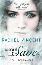 My Soul to Save (Soul Screamers) 9780778304357, Rachel Vincent, Verzenden