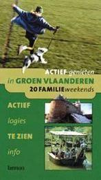 Actief genieten in Groen Vlaanderen 9789020947106, Boeken, Reisgidsen, Verzenden, Gelezen, J. van Remoortere