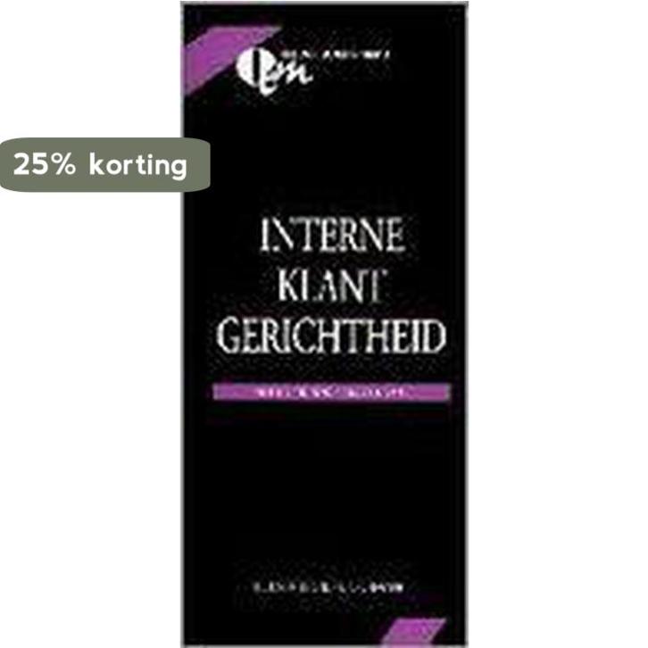 Interne-klantgerichtheid / Kluwer quality memo 9789026726095, Livres, Économie, Management & Marketing, Envoi