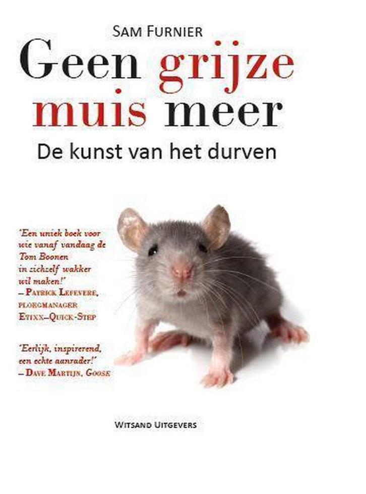 Geen grijze muis meer 9789492011176 Sam Furnier, Boeken, Psychologie, Zo goed als nieuw, Verzenden