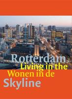 Wonen in de skyline van Rotterdam / Living in the Skyline of, Livres, Jan Klerks, Jan Klerks, Verzenden