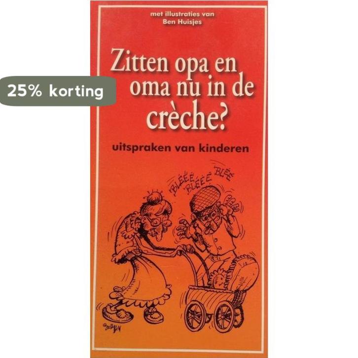 Zitten opa en oma nu in de creche ? 9789085070023, Boeken, Hobby en Vrije tijd, Gelezen, Verzenden