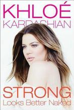 Strong Looks Better Naked 9781942872481, Gelezen, Khloé Kardashian, Khloé Kardashian, Verzenden