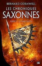 Les Chroniques saxonnes, T5 : La Terre en feu  C...  Book, Cornwell, Bernard, Verzenden