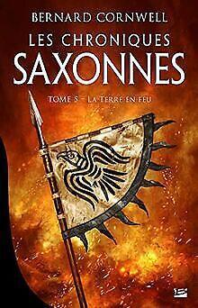 Les Chroniques saxonnes, T5 : La Terre en feu  C...  Book, Livres, Livres Autre, Envoi