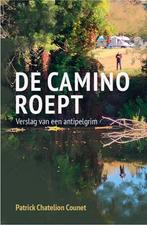 De Camino roept 9789493395107 Patrick Chatelion Counet, Boeken, Verzenden, Gelezen, Patrick Chatelion Counet