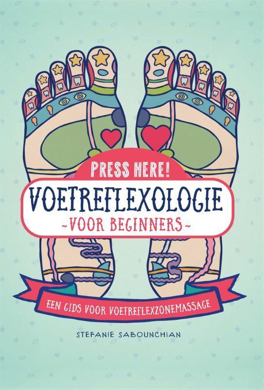 Voetreflexologie: voor beginners / Press here! 9789401303781, Boeken, Gezondheid, Dieet en Voeding, Gelezen, Verzenden