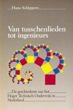 Van tusschenlieden tot ingenieurs 9789065503220 Schippers, Verzenden, Gelezen, Schippers