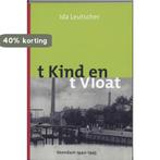 T kind en T vloat 9789033009006 Ida Leutscher, Boeken, Verzenden, Zo goed als nieuw, Ida Leutscher