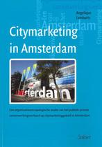 Citymarketing in Amsterdam 9789044127805, Angelique Lombarts, Zo goed als nieuw, Verzenden
