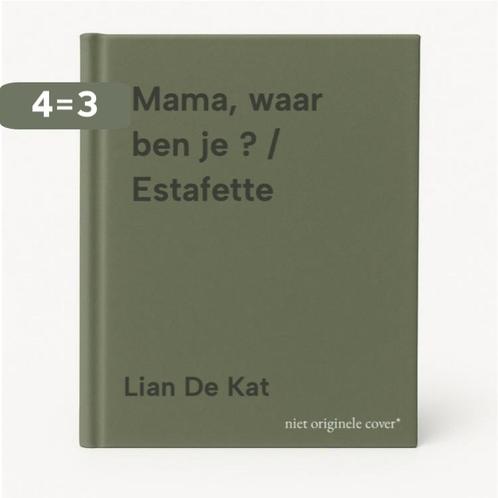 Mama, waar ben je ? / Estafette 9789027689382 Lian De Kat, Boeken, Schoolboeken, Gelezen, Verzenden