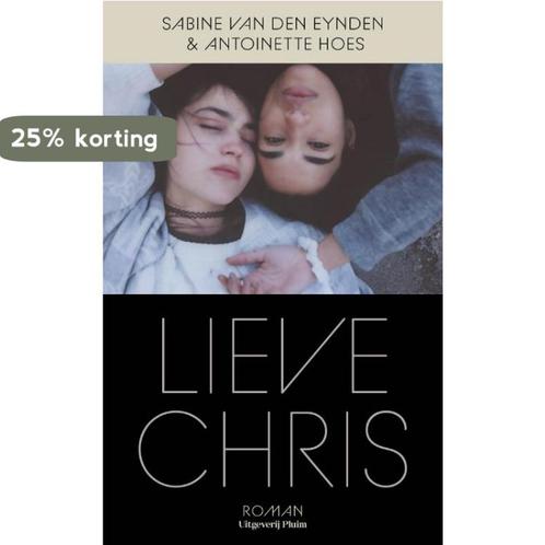 Lieve Chris 9789493304291 Sabine van den Eynden, Boeken, Overige Boeken, Zo goed als nieuw, Verzenden