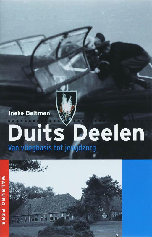 Duits Deelen 9789057304057 Ineke Beltman, Boeken, Geschiedenis | Stad en Regio, Gelezen, Verzenden
