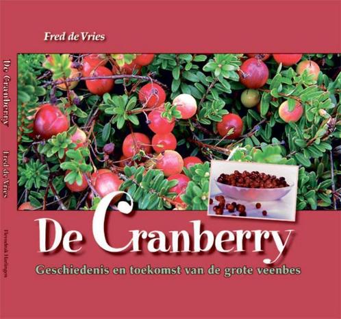 De Cranberry 9789491276019 Fred de Vries, Boeken, Gezondheid, Dieet en Voeding, Gelezen, Verzenden