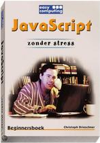 Javascript Zonder Stress 9789051674187, Boeken, Gelezen, Drieschner Christoph, Verzenden