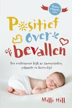 Positief over bevallen 9789491411854, Milli Hill, Verzenden