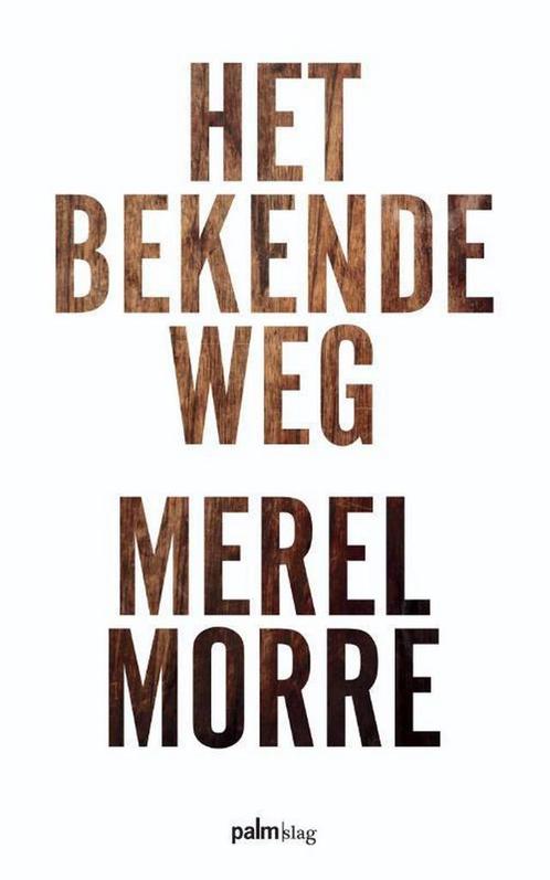 Het bekende weg 9789491773792 Merel Morre, Boeken, Gedichten en Poëzie, Zo goed als nieuw, Verzenden