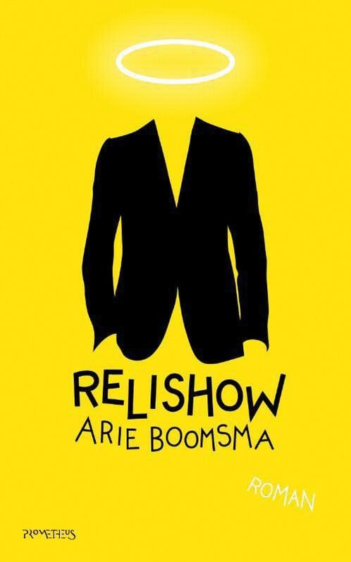 Relishow (9789044618105, Arie Boomsma), Livres, Romans, Envoi