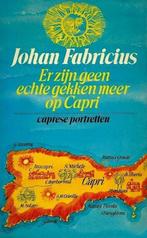 Er zijn geen echte gekken meer op Capri 9789025804268, Johan Fabricius, Verzenden
