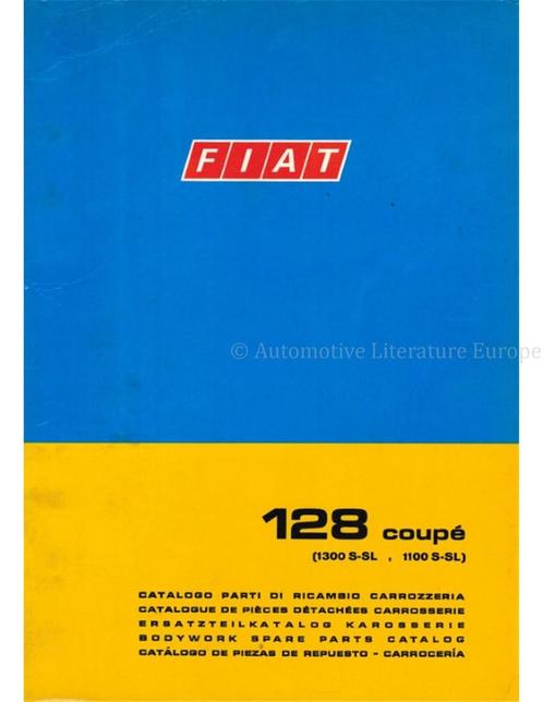 1971 FIAT 128 COUPÉ (1300 S-SL | 1100 S-SL) CARROSSERIE, Auto diversen, Handleidingen en Instructieboekjes