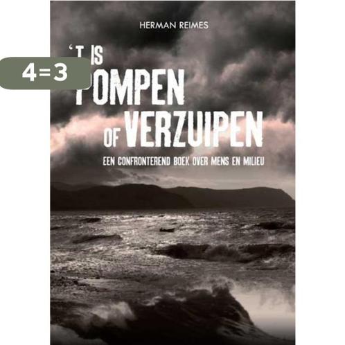 t Is Pompen of verzuipen 9789086661176, Boeken, Politiek en Maatschappij, Gelezen, Verzenden