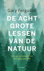 De acht grote lessen van de natuur 9789025907334, Boeken, Verzenden, Zo goed als nieuw, Gary Ferguson