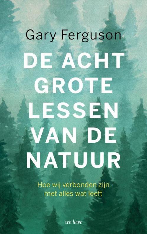De acht grote lessen van de natuur 9789025907334, Boeken, Filosofie, Zo goed als nieuw, Verzenden