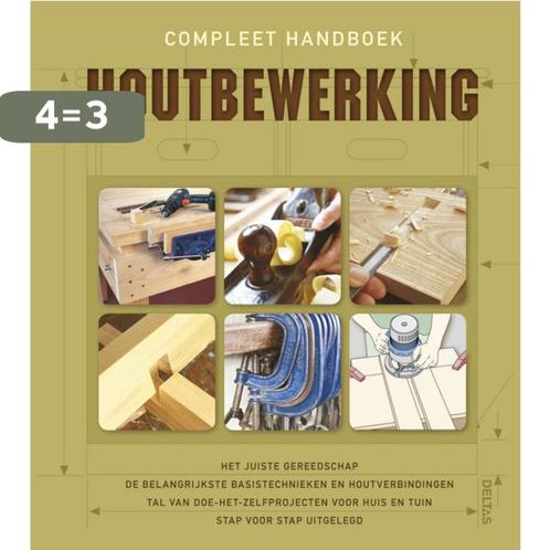 Compleet handboek houtbewerking 9789044720136, Boeken, Hobby en Vrije tijd, Zo goed als nieuw, Verzenden