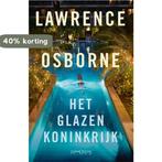 Het glazen Koninkrijk 9789044646085 Lawrence Osborne, Verzenden, Zo goed als nieuw, Lawrence Osborne