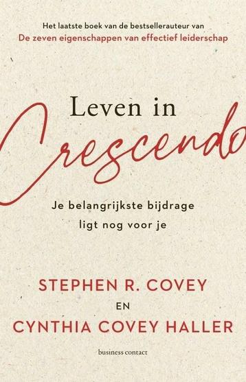 Leven in crescendo (9789047016748, Stephen R. Covey)