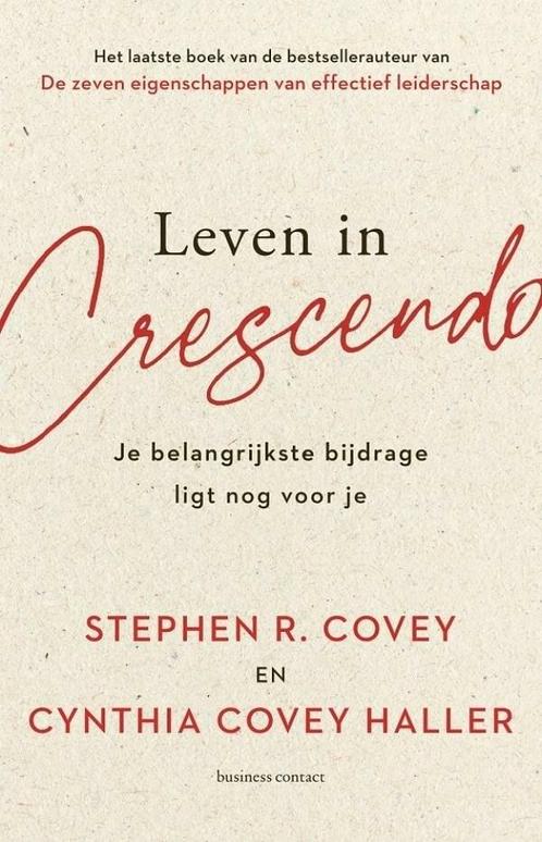 Leven in crescendo (9789047016748, Stephen R. Covey), Livres, Livres scolaires, Envoi