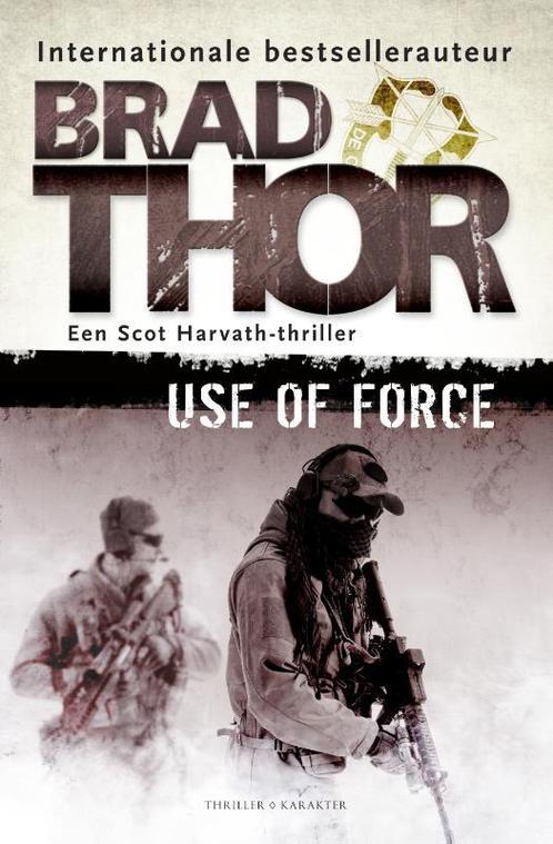 Use of force / Scot Harvath 9789045215754 Brad Thor, Boeken, Thrillers, Zo goed als nieuw, Verzenden