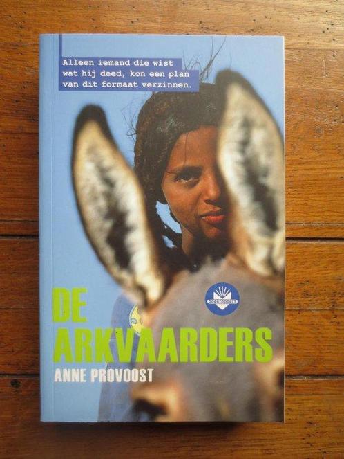 De Arkvaarders - Anne Provoost 9789034544964, Boeken, Literatuur, Zo goed als nieuw, Verzenden
