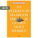 111 plekken in haarlem die je gezien moet hebben, Verzenden, Gelezen, Andrew Groeneveld