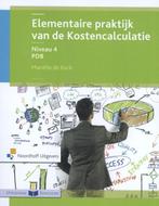 Elementaire praktijk van de kostencalculatie Niveau 4 (PDB), Marielle de Kock, Verzenden