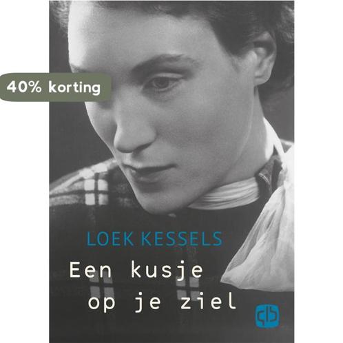 Een kusje op je ziel 9789036433143 Loek Kessels, Boeken, Literatuur, Zo goed als nieuw, Verzenden