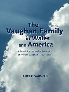 The Vaughan Family in Wales and America: A Sear. Vaughan,, Boeken, Overige Boeken, Zo goed als nieuw, Verzenden