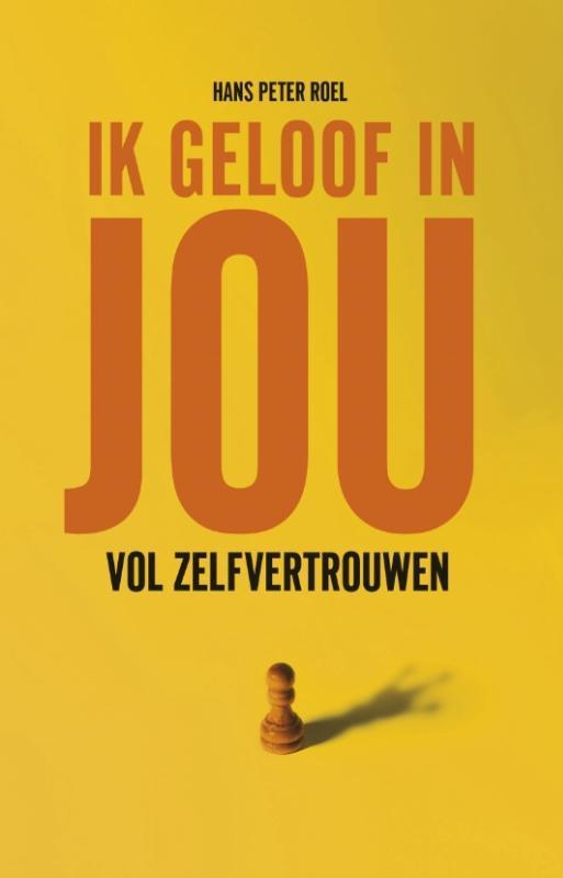 Ik geloof in jou 9789079677863 Hans Peter Roel, Boeken, Psychologie, Gelezen, Verzenden