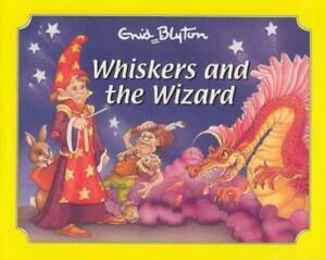 Whiskers and the wizard by Enid Blyton (Paperback) softback), Livres, Livres Autre, Envoi