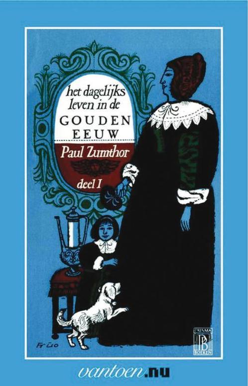 Dagelijks leven in de Gouden Eeuw / Vantoen.nu / 1, Livres, Histoire mondiale, Envoi