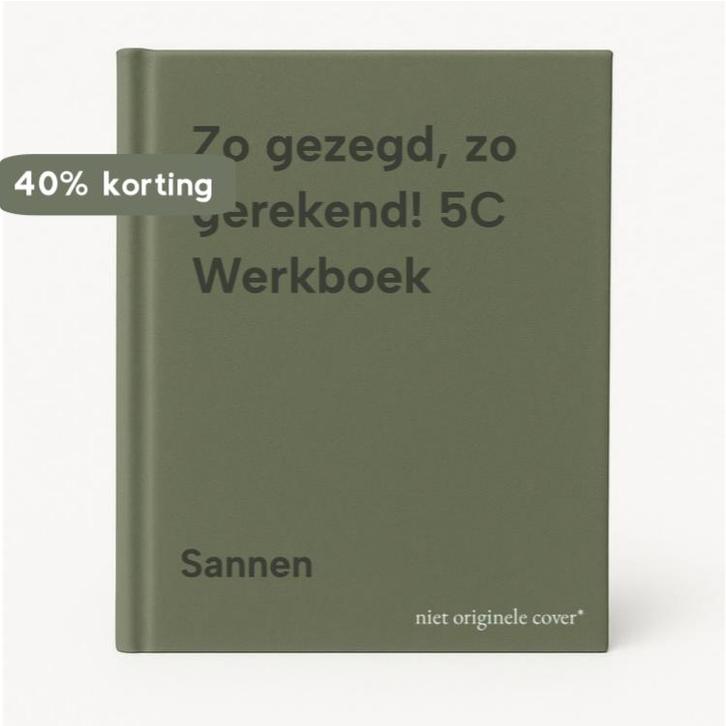 Zo gezegd, zo gerekend! 5C Werkboek 9789030127949 Sannen, Boeken, Schoolboeken, Gelezen, Verzenden