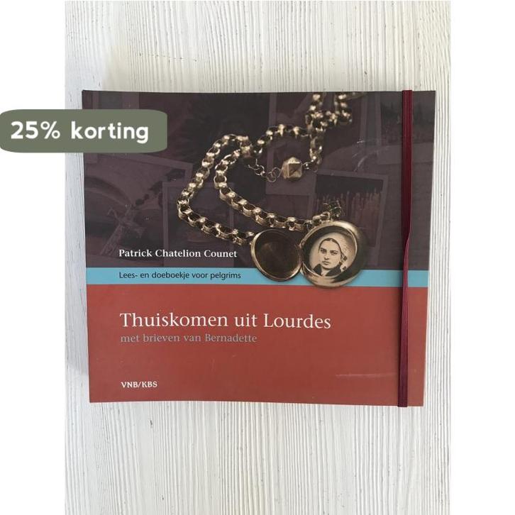 Thuiskomen uit Lourdes - Met brieven van Bernadette, Boeken, Godsdienst en Theologie, Zo goed als nieuw, Verzenden