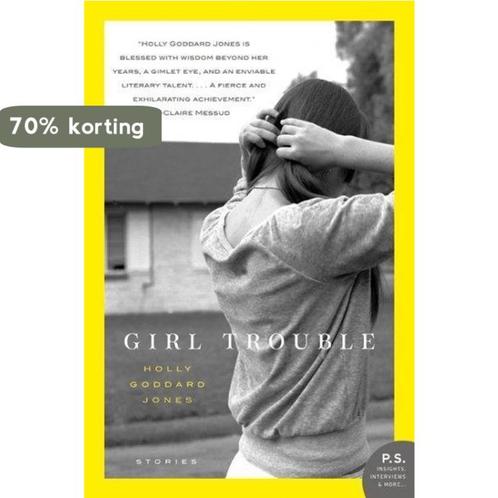 Girl Trouble 9780061776304 Holly Goddard Jones, Boeken, Overige Boeken, Gelezen, Verzenden