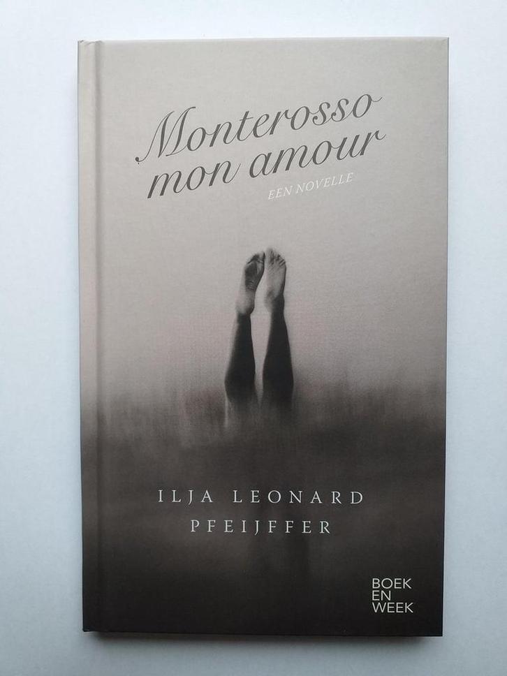 Monterosso mon amour 9789059658783 Ilja Leonard Pfeijffer, Livres, Littérature, Envoi