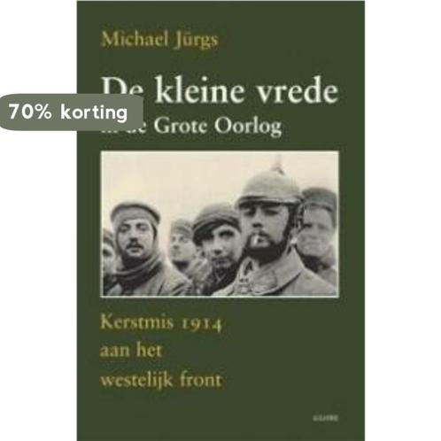 De kleine vrede tijdens de Grote Oorlog 9789054666660, Boeken, Geschiedenis | Wereld, Gelezen, Verzenden