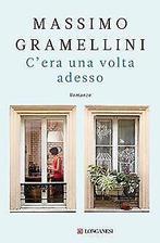 Cera una volta adesso  Gramellini, Massimo  Book, Boeken, Verzenden, Zo goed als nieuw, Gramellini, Massimo