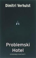 Problemski Hotel 9789025425043 Dimitri Verhulst, Boeken, Verzenden, Zo goed als nieuw, Dimitri Verhulst